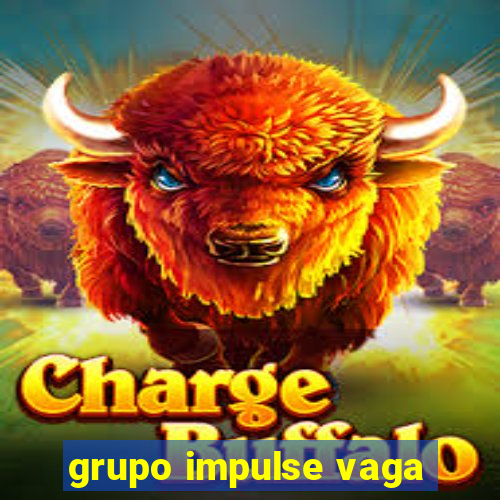 grupo impulse vaga